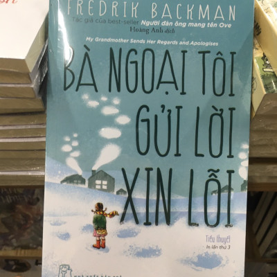 BÀ NGOẠI TÔI GỬI LỜI XIN LỖI - Fredrik Backman - Hoàng Anh dịch - (bìa mềm)