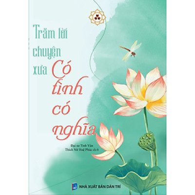 Sách Trăm lời chuyện xưa có tình có nghĩa