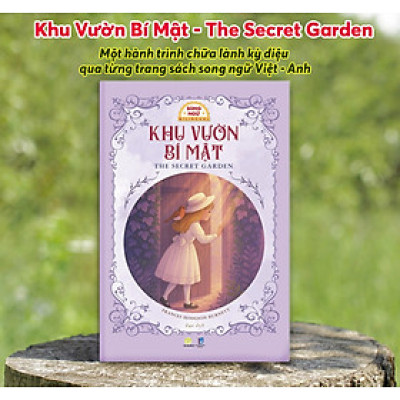 (Sách song ngữ kèm file audio Tiếng Anh) KHU VƯỜN BÍ MẬT – Frances Hodgson Burnett – Zga dịch – HG Books