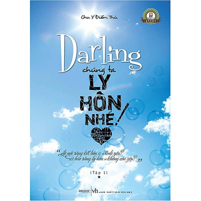 Combo 2 Cuốn Tiểu Thuyết Về Ngoại Tình : Darling Chúng Ta Ly Hôn Nhé! (Tập 1 + Tập 2) / Ai Bảo Cứ Ly Hôn , Thì Là Không Còn Yêu ?
