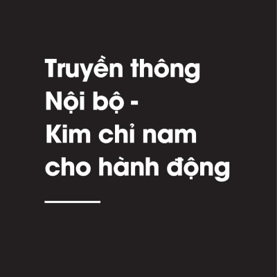 Truyền Thông Nội Bộ: Linh Hồn Của Doanh Nghiệp