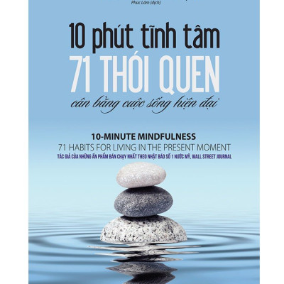 10 phút tĩnh tâm - 71 thói quen cân bằng cuộc sống hiện đại_ sách hay mỗi ngày