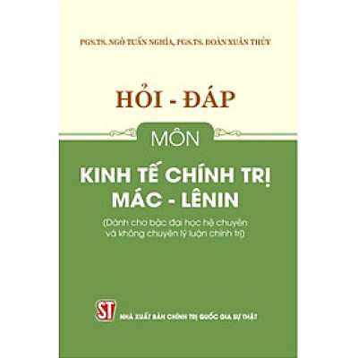 Hỏi - đáp môn Kinh tế chính trị Mác - Lênin