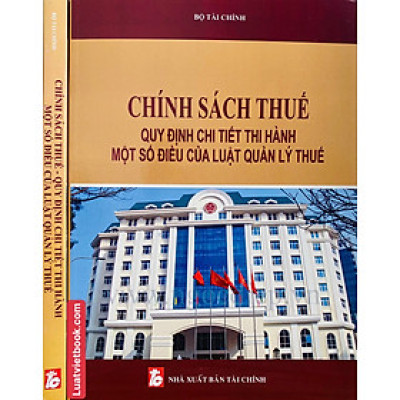 Chính Sách Thuế - Quy định chi tiết thi hành một số điều của Luật Quản Lý Thuế 