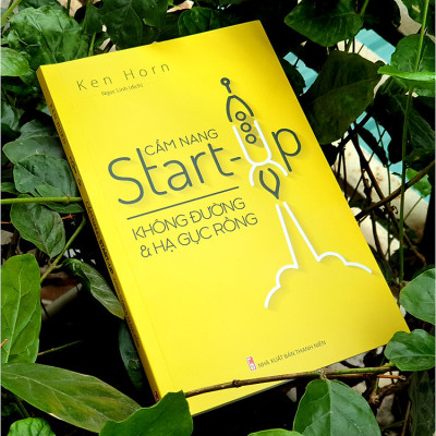 Cẩm Nang Start-Up Không Đường Và Hạ Gục Rồng - ML