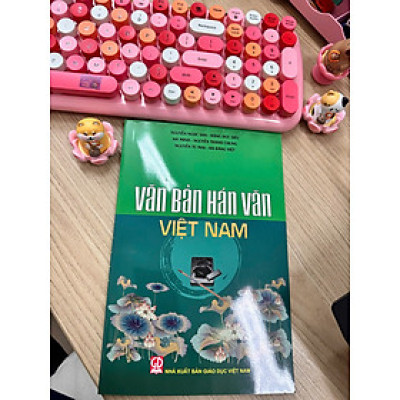 Văn bản Hán văn Việt Nam (tái bản mới nhất 2025)