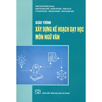 Giáo Trình Xây Dựng Kế Hoạch Dạy Học Môn Ngữ Văn