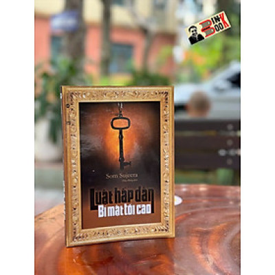 LUẬT HẤP DẪN - BÍ MẬT TỐI CAO – Som Sujeera – Diệu Hằng dịch – Thái Hà Books – NXB Lao Động