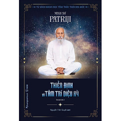 Thiền Định Và Tâm Trí Diệu Kỳ (Tái bản năm 2022)