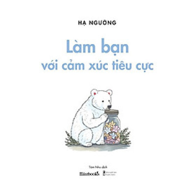 Sách - Làm Bạn Với Cảm Xúc Tiêu Cực - AZ Việt Nam