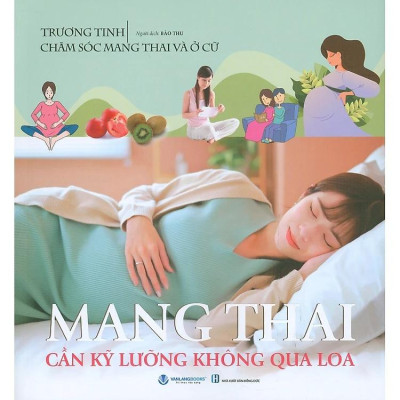 Sách - Mang Thai Cần Kỹ Lưỡng Không Qua Loa