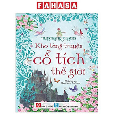 Sách - Illustrated Classics - Kho Tàng Truyện Cổ Tích Thế Giới - Bìa Cứng