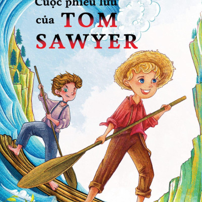 Sách - Cuộc Phiêu Lưu Của Tom Sawyer (Tái Bản 2024)