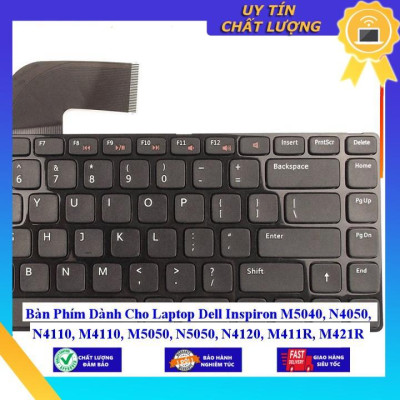 Bàn Phím dùng cho Laptop Dell Inspiron M5040 N4050 N4110 M4110 M5050 N5050 N4120 M411R M421R (màu đen)  - Hàng Nhập Khẩu New Seal