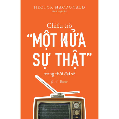 Chiêu Trò “Một Nửa Sự Thật” Trong Thời Đại Số - Bản Quyền