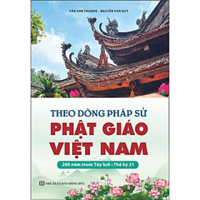 Sách - Theo Dòng Pháp Sử Phật Giáo Việt Nam - Chính Thông Book