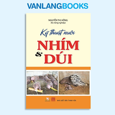Kỹ Thuật Nuôi Nhím & Dúi - Vanlangbooks