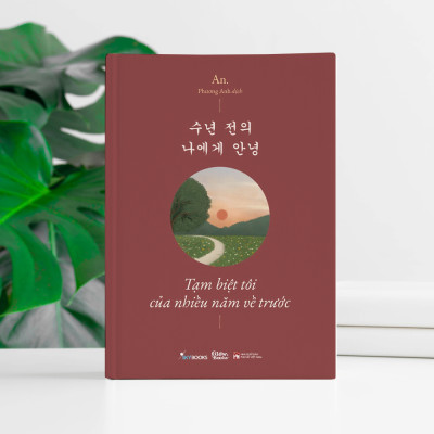 Sách - Tạm Biệt Tôi Của Nhiều Năm Về Trước - 수년 전의 나에게 안녕 - Phiên Bản Song Ngữ Việt-Hàn