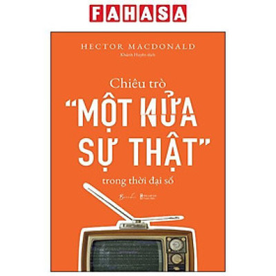 Chiêu Trò “Một Nửa Sự Thật” Trong Thời Đại Số