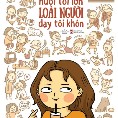 Drama Nuôi Tôi Lớn Loài Người Dạy Tôi Khôn