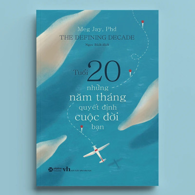 Trạm Đọc | Tuổi 20 - Những Năm Tháng Quyết Định Cuộc Đời Bạn - Meg Jay - Ngọc Bích dịch - Tái bản - (bìa mềm)