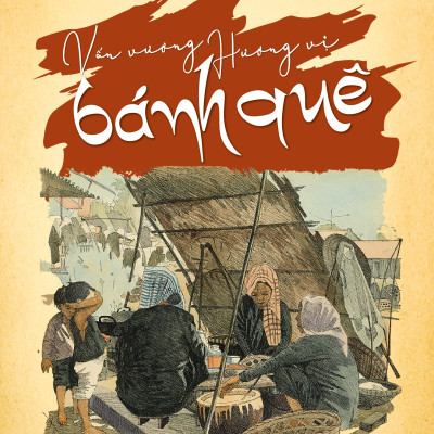 Combo Dư vị miền xưa + Vấn vương hương vị bánh quê - Trần Minh Thương