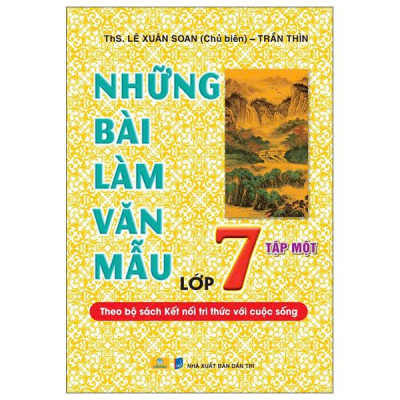 Sách - Những Bài Làm Văn Mẫu Lớp 7 - Tập 1 (Kết Nối)