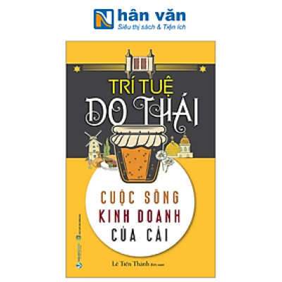 Trí Tuệ Do Thái - Cuộc Sống Kinh Doanh Của Cải