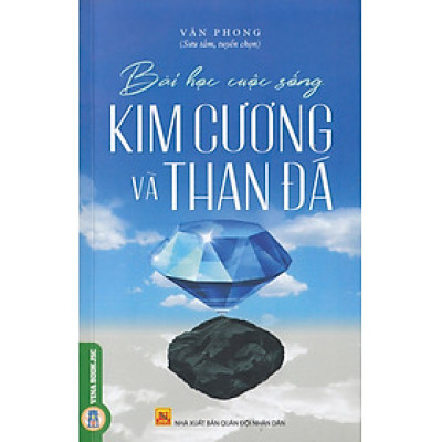 Bài Học Cuộc Sống -  Kim Cương Và Than Đá