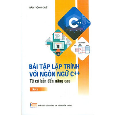 Bài Tập Lập Trình Với Ngôn Ngữ C++ Từ Cơ Bản Đến Nâng Cao - Tập 2