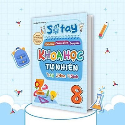 Sách - Sổ Tay Kiến Thức - Phương Pháp - Dạng Bài Khoa Học Tự Nhiên Lý - Hóa - Sinh Lớp 8 - Megabook