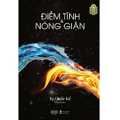 Điềm Tĩnh Và Nóng Giận - Tạ Quốc Kế - Giang Lê dịch - (bìa mềm)