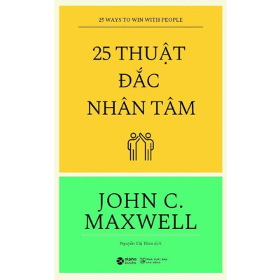 25 Thuật Đắc Nhân Tâm