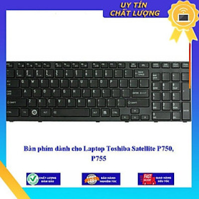 Bàn phím dùng cho Laptop Toshiba Satellite P750 P755 - Hàng Nhập Khẩu New Seal