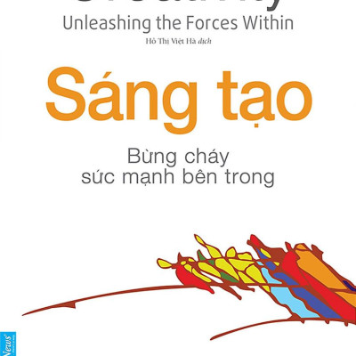Creativity - Sáng Tạo - Bừng Cháy Sức Mạnh Bên Trong (Tái Bản 2022)