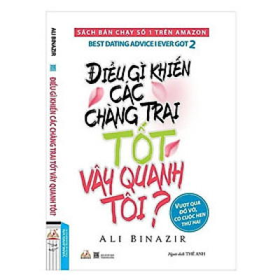 Sách - Điều Gì Khiến Các Chàng Trai Tốt Vây Quanh Tôi - Ali Binazir - VanLangBooks