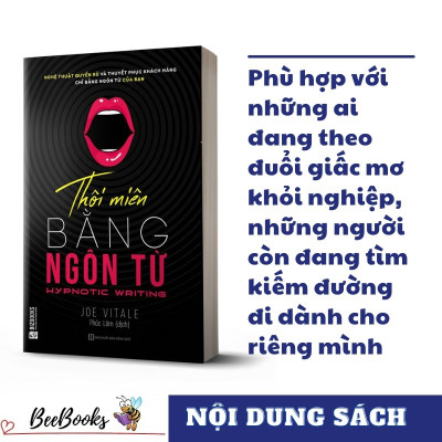 Sách Thôi Miên Bằng Ngôn Từ- Nghệ thuật quyến rũ và thuyết phục khách hàng chỉ bằng ngôn từ cửa bạn. Tặng Kèm BookMark