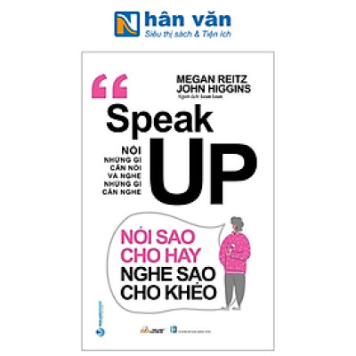 Nói Những Gì Cần Nói Và Nghe Những Gì Cần Nghe - Nói Sao Cho Hay Nghe Sao Cho Khéo