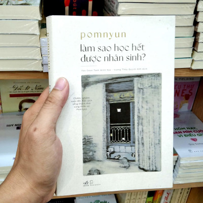 Làm Sao Học Hết Được Nhân Sinh