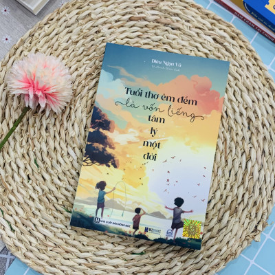 Tuổi Thơ Êm Đềm Là Vốn Liếng Tâm Lý Một Đời