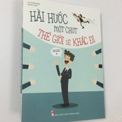 Combo 2 cuốn: Hài Hước Một Chút Thế Giới Sẽ Khác Đi + Nói Thế Nào Để Được Chào Đón, Làm Thế Nào Để Được Ghi Nhận