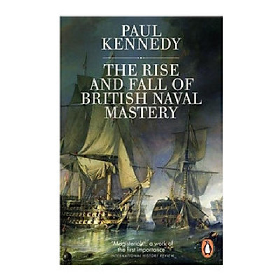 Rise And Fall Of British Naval Mastery
