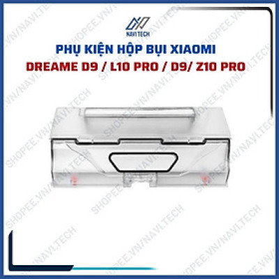Phụ kiện hộp bụi, hộp rác Robot hút bụi Dreame D9 / L10 Pro / D9/ Z10pro