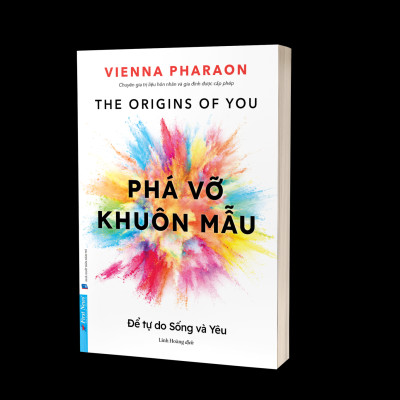 Phá Vỡ Khuôn Mẫu - Để Tự Do Sống Và Yêu - Bản Quyền