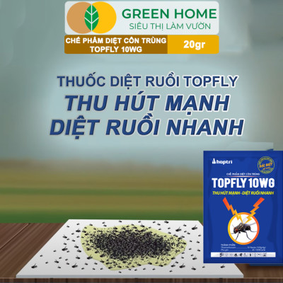 Thuốc Diệt Ruồi Greenhome, Topfly 10wg, Gói 20gr, Thu Hút Mạnh, Diệt Ruồi Nhanh, Hiệu Quả, An Toàn, Tiết Kiệm