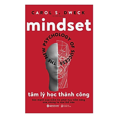 Sách - Tâm Lý Học Thành Công - Mindset (Tái Bản Mới Nhất - Nhà tâm lý học nổi tiếng Carol S. Dweck) -  Carol S. Dweck -  NXB Lao Động Xã Hội