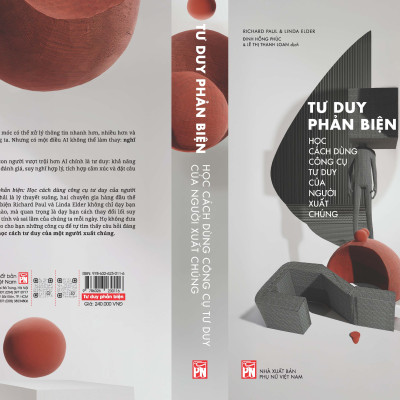 Tư Duy Phản Biện: Học Cách Dùng Công Cụ Tư Duy Của Người Xuất Chúng