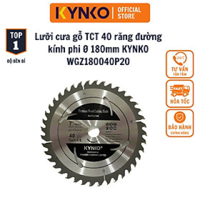 LƯỠI CƯA GỖ TCT 40 RĂNG đường kính phi Ø 180mm KYNKO WGZ180040P20