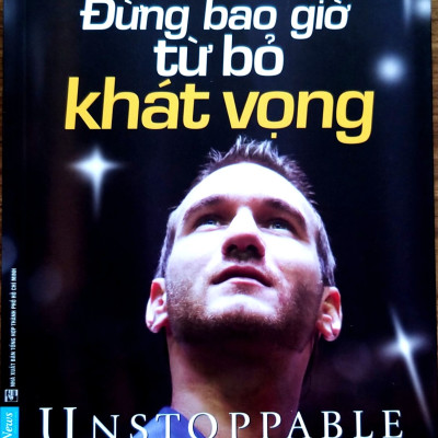 Combo Sách Sống Cho Điều Ý Nghĩa Hơn và Đừng Bao Giờ Từ Bỏ Khát Vọng (Nick Vujicic)