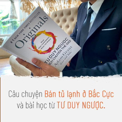 Tư duy ngược dịch chuyển thế giới - Bản Quyền